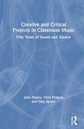 Creative and Critical Projects in Classroom Music