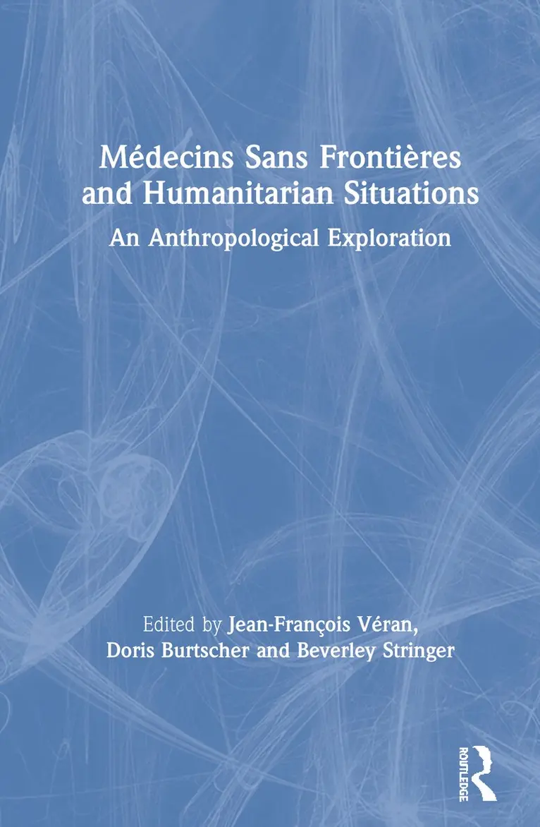 Jean-François Véran, Doris Burtscher, Beverley Stringer - Médecins Sans Frontières and Humanitarian Situations, Inbunden. Tillgänglighet: Lägg i varukorg
