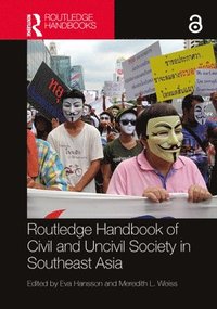 Routledge Handbook of Civil and Uncivil Society in Southeast Asia