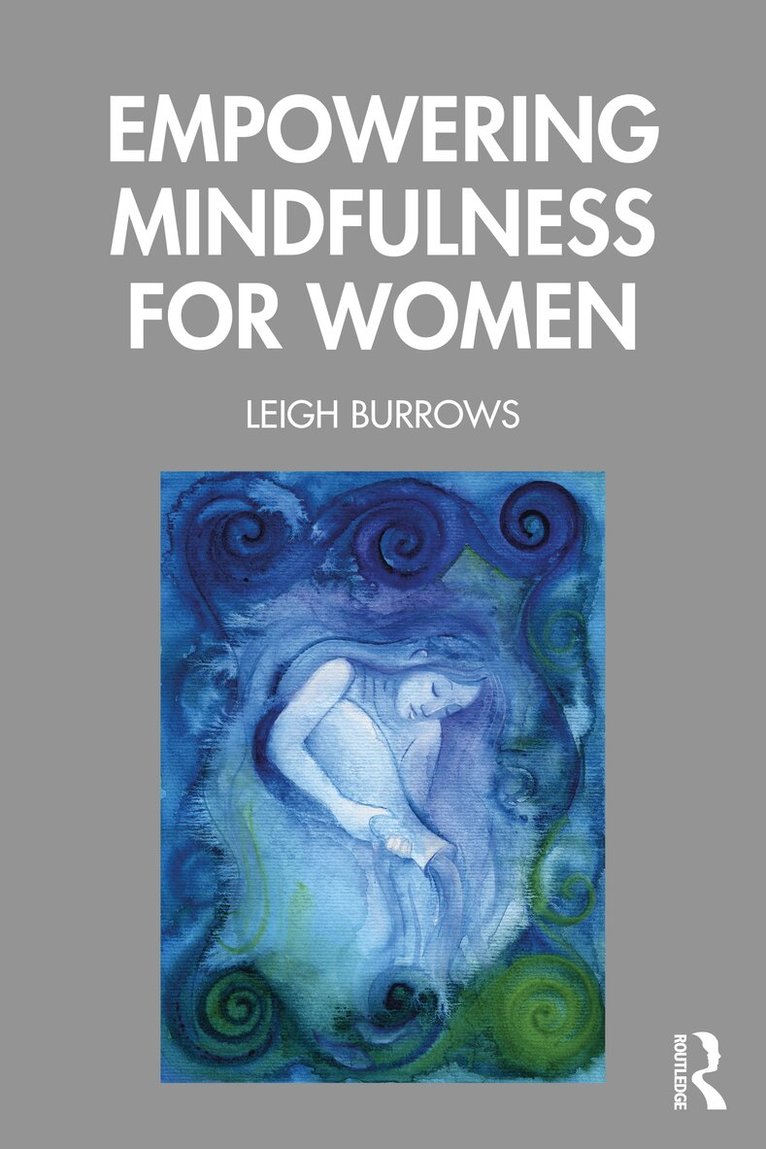 Leigh Burrows - Empowering Mindfulness for Women, Häftad. Tillgänglighet: Lägg i varukorg