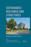 Sustainable Buildings and Structures: Building a Sustainable Tomorrow