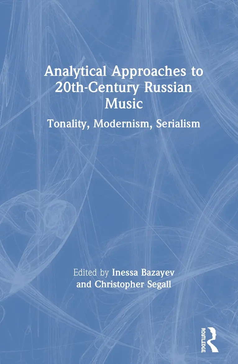 Inessa Bazayev, Christopher Segall - Analytical Approaches to 20th-Century Russian Music, Inbunden. Tillgänglighet: Lägg i varukorg