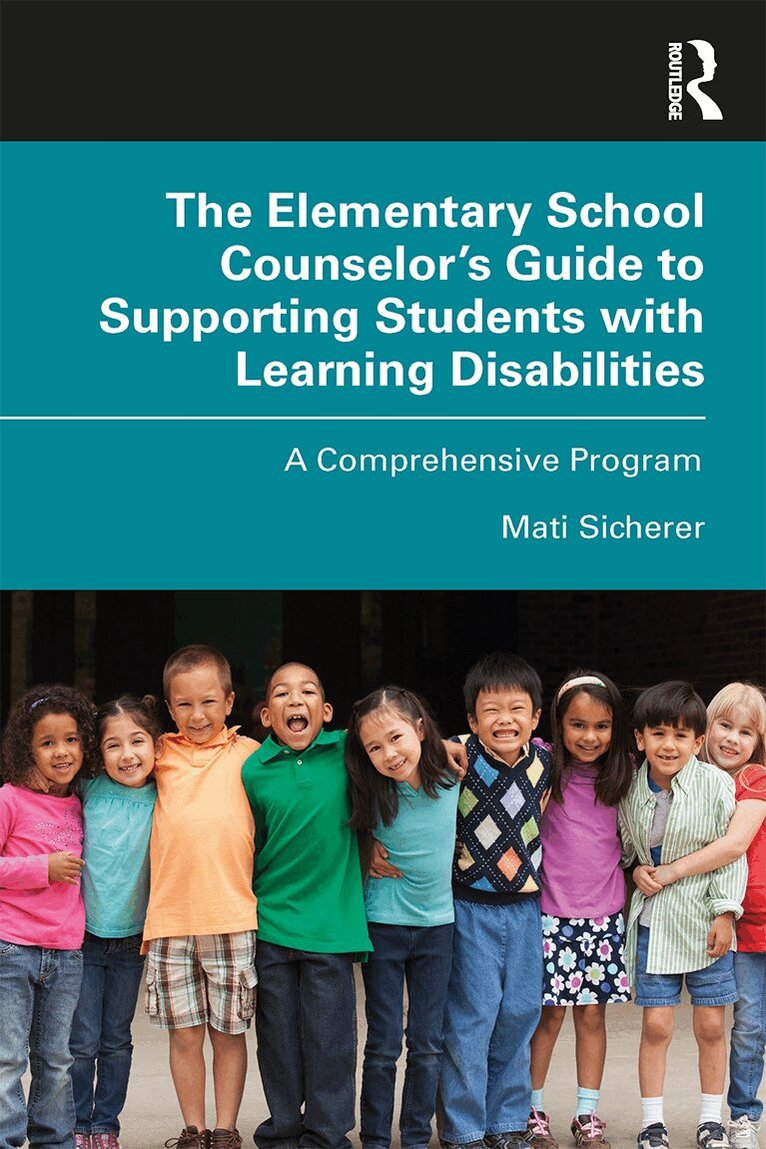 Mati Sicherer - Elementary School Counselor’s Guide to Supporting Students with Learning Disabilities, Häftad. Tillgänglighet: Lägg i varukorg