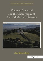 Vincenzo Scamozzi and the Chorography of Early Modern Architecture