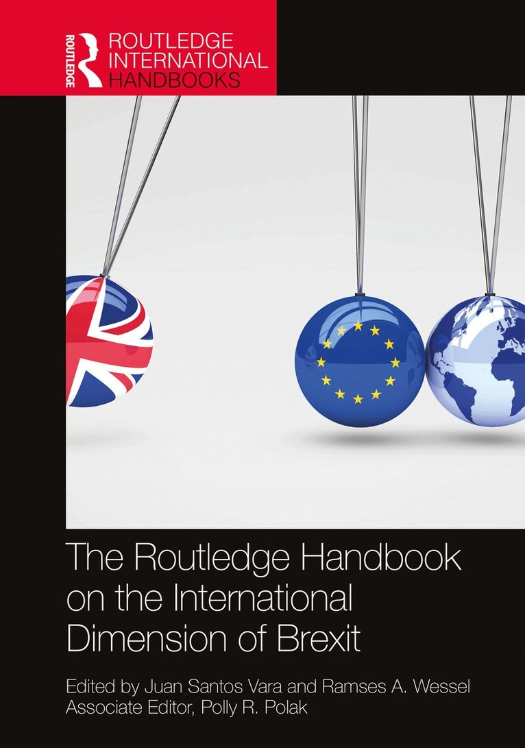 Juan Santos Vara, Ramses A. Wessel - Routledge Handbook on the International Dimension of Brexit, Inbunden
