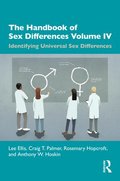 The Handbook of Sex Differences Volume IV Identifying Universal Sex Differences