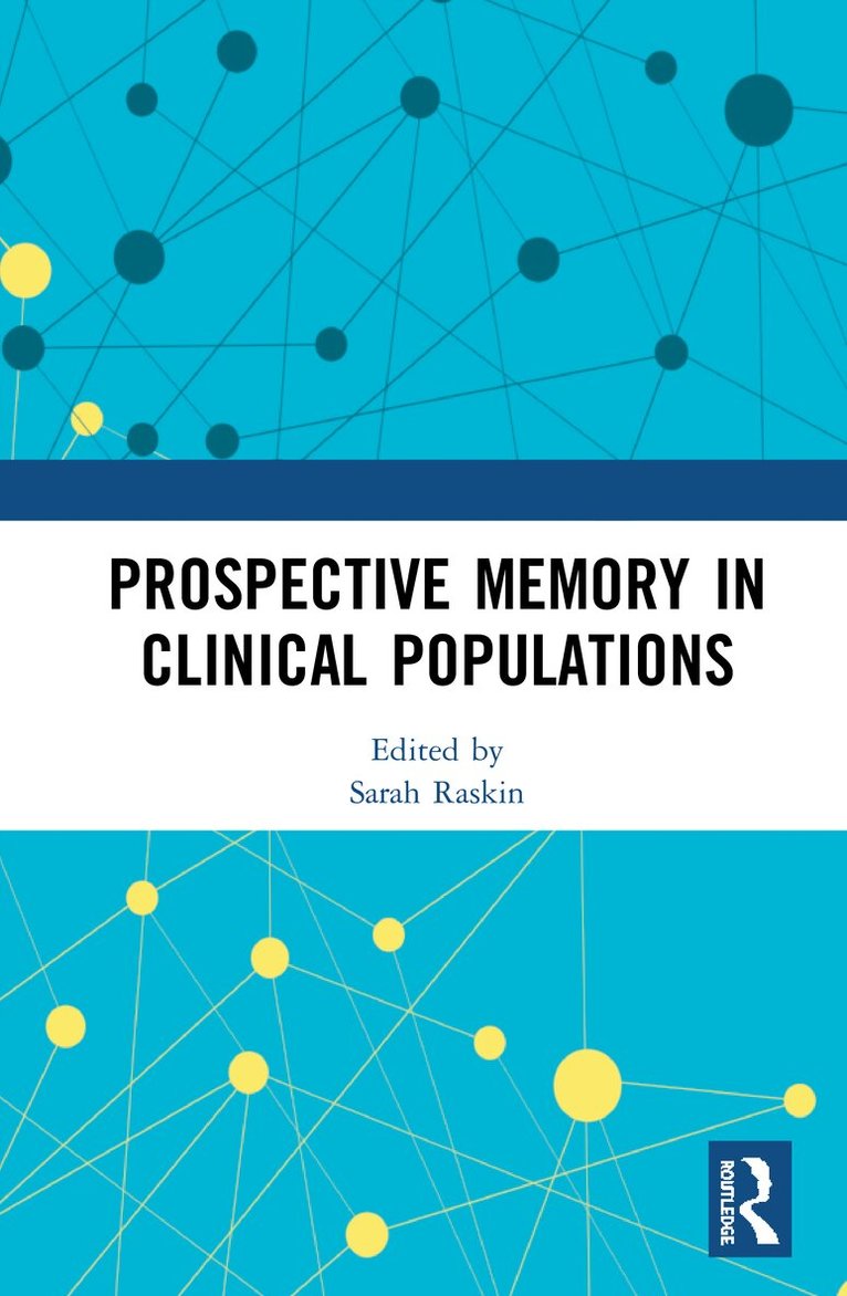 Sarah A. Raskin - Prospective Memory in Clinical Populations, Inbunden