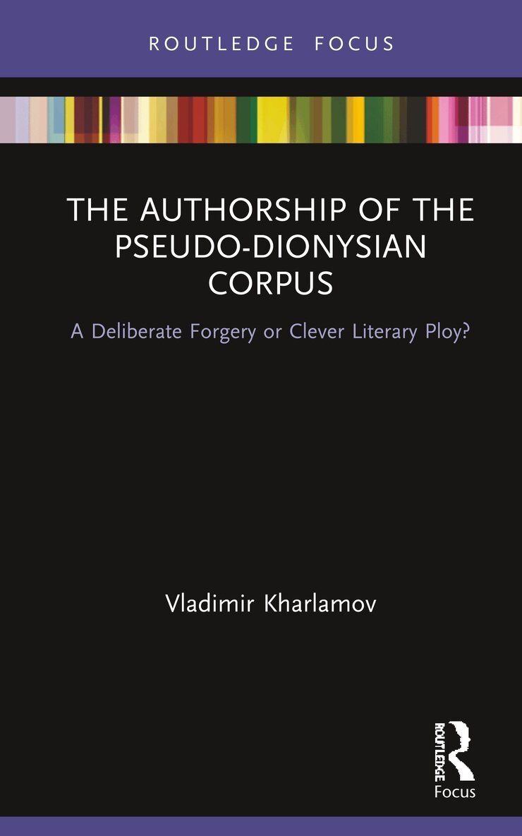 Vladimir Kharlamov - Authorship of the Pseudo-Dionysian Corpus, Inbunden
