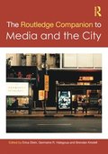 The Routledge Companion to Media and the City