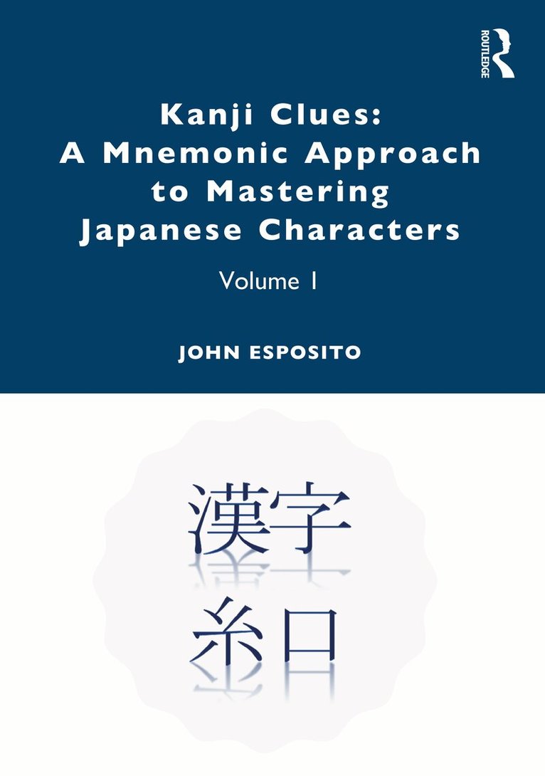 John Esposito - Kanji Clues: A Mnemonic Approach to Mastering Japanese Characters, Häftad. Tillgänglighet: Lägg i varukorg