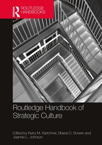 Routledge Handbook of Strategic Culture