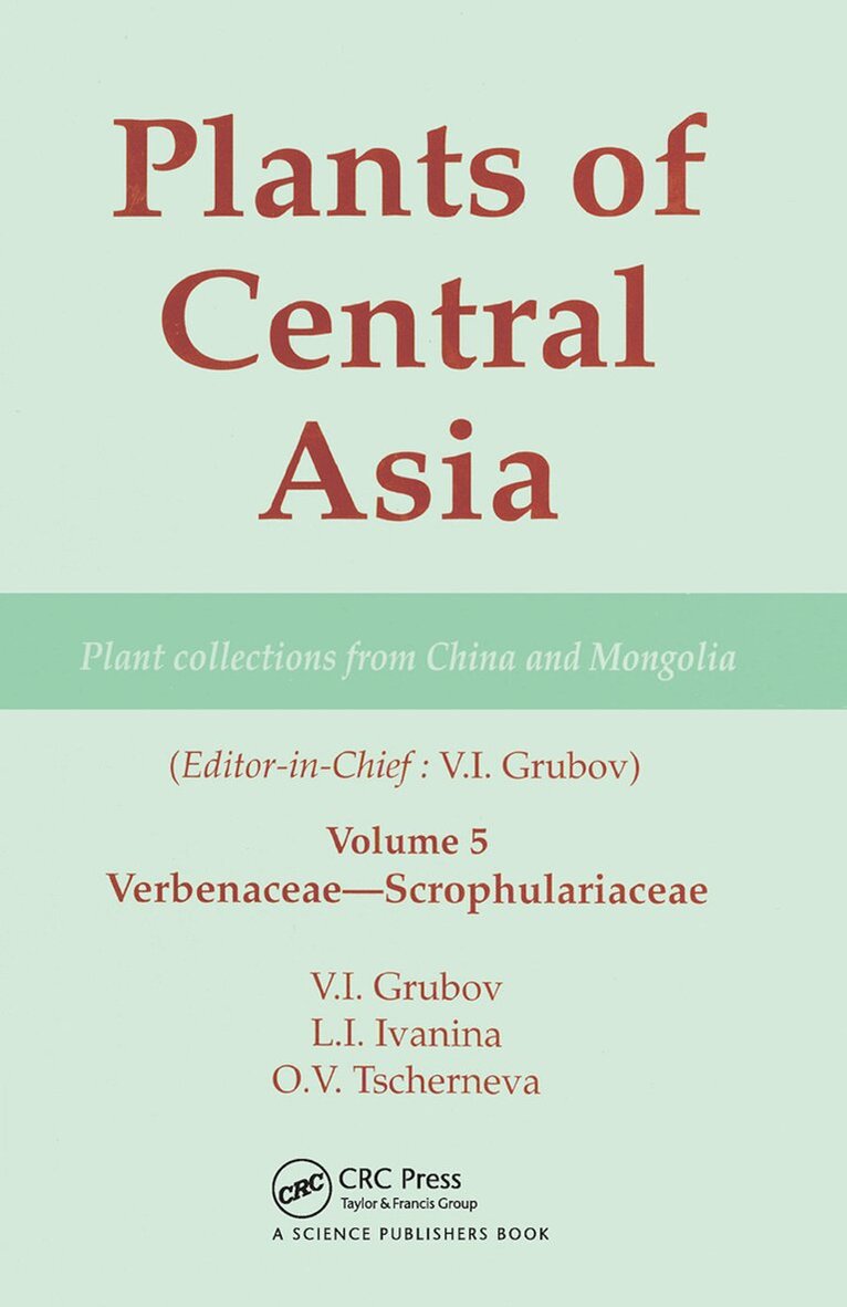 V I Grubov - Plants of Central Asia - Plant Collection from China and Mongolia, Vol. 5, Häftad