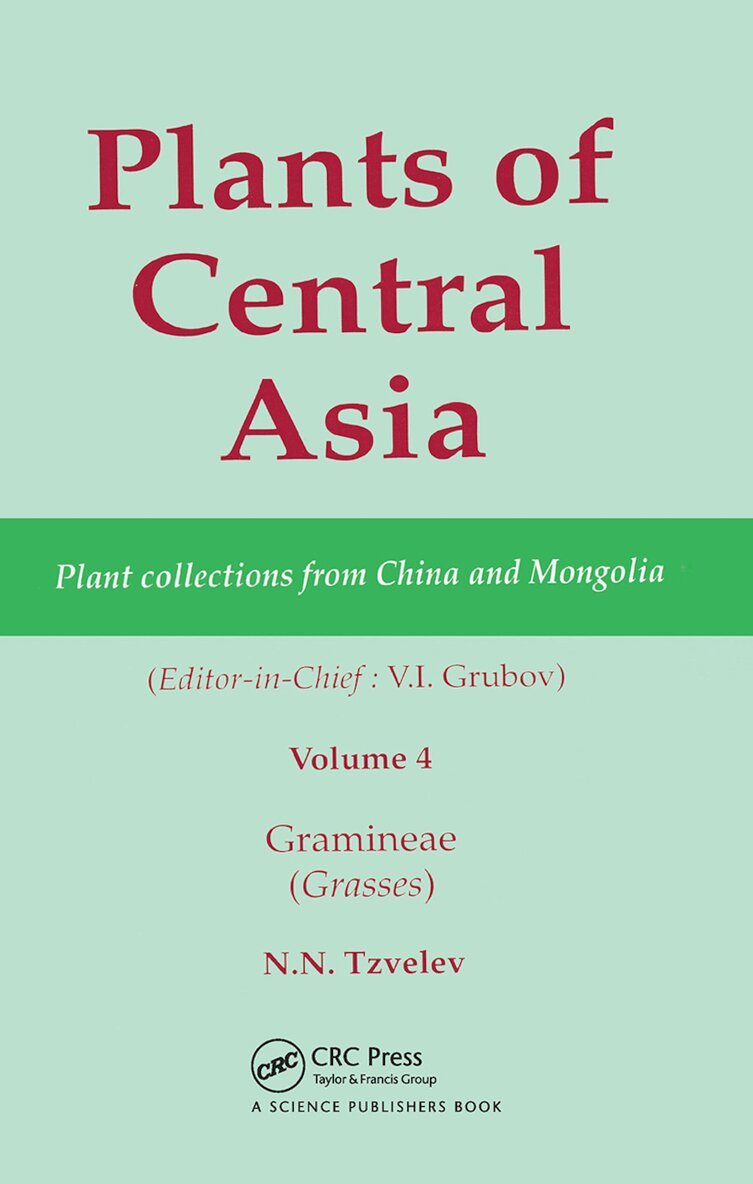 V I Grubov - Plants of Central Asia - Plant Collection from China and Mongolia, Vol. 4, Häftad