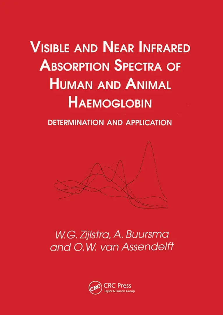 Zijlstra, Buursma, van Assendelft - Visible and Near Infrared Absorption Spectra of Human and Animal Haemoglobin determination and application, Häftad. Tillgänglighet: Lägg i varukorg