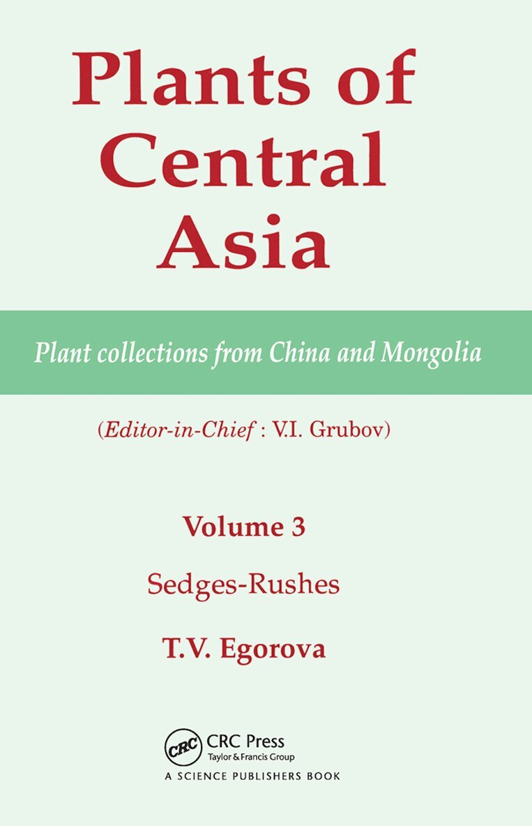 V I Grubov - Plants of Central Asia - Plant Collection from China and Mongolia, Vol. 3, Häftad