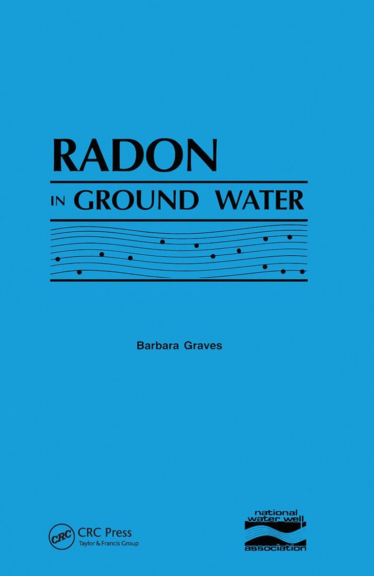 National Water Well Assoc. - Radon in Ground Water, Häftad. Tillgänglighet: Lägg i varukorg