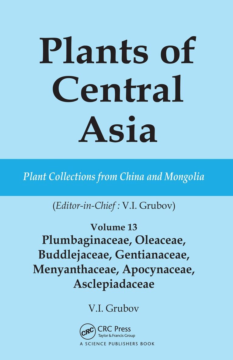 V I Grubov - Plants of Central Asia - Plant Collection from China and Mongolia Vol. 13, Häftad