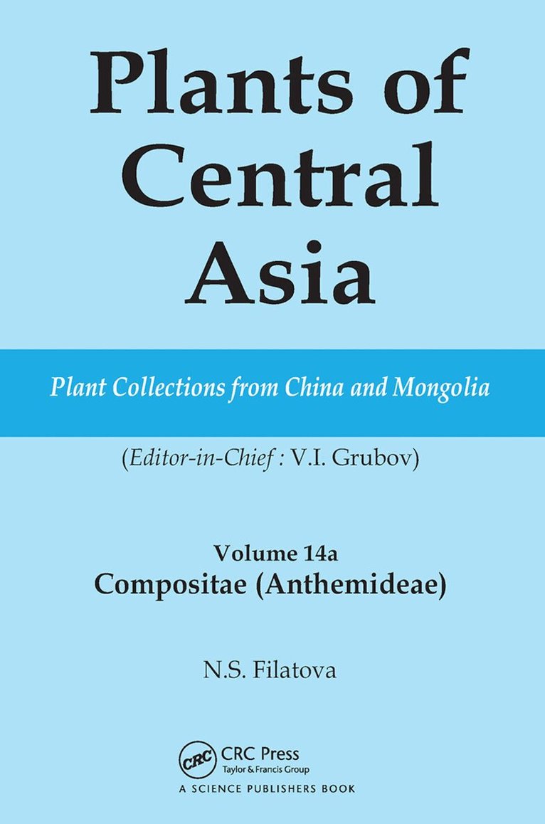 V I Grubov - Plants of Central Asia - Plant Collection from China and Mongolia Vol. 14A, Häftad