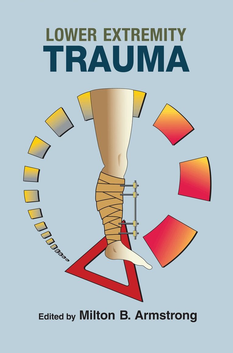 Milton B. Armstrong - Lower Extremity Trauma, Häftad. Tillgänglighet: Lägg i varukorg