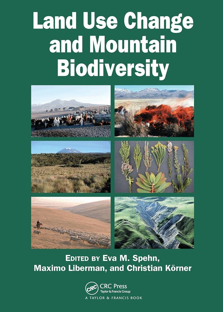 Eva M. Spehn, Maximo Liberman, Christian Korner - Land Use Change and Mountain Biodiversity, Häftad