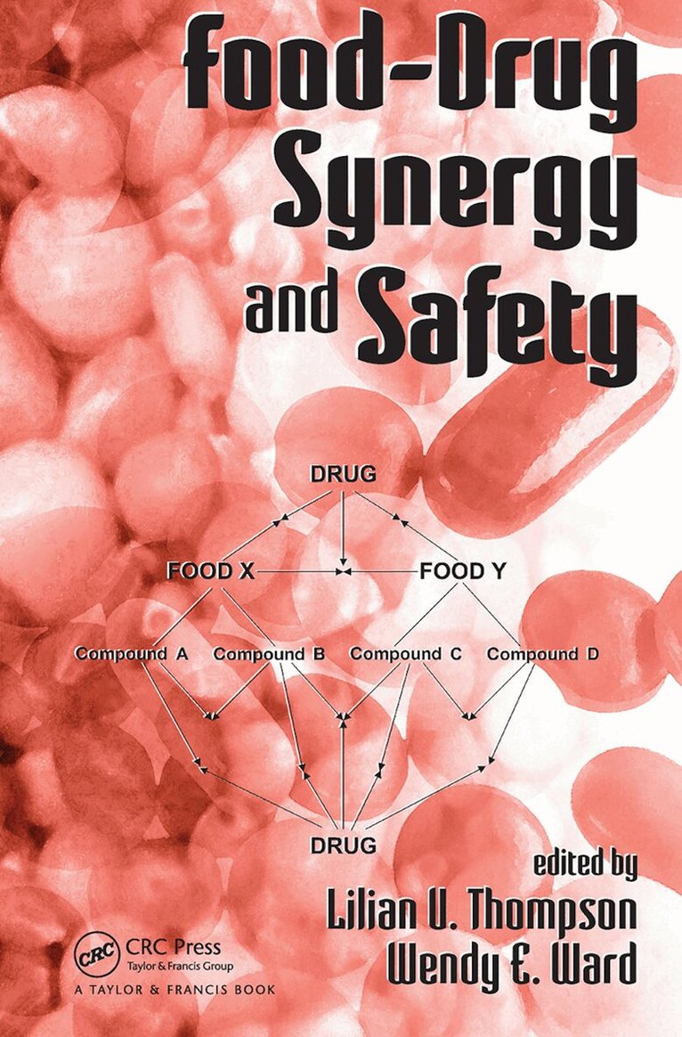 Lilian U. Thompson, Wendy E. Ward - Food-Drug Synergy and Safety, Häftad