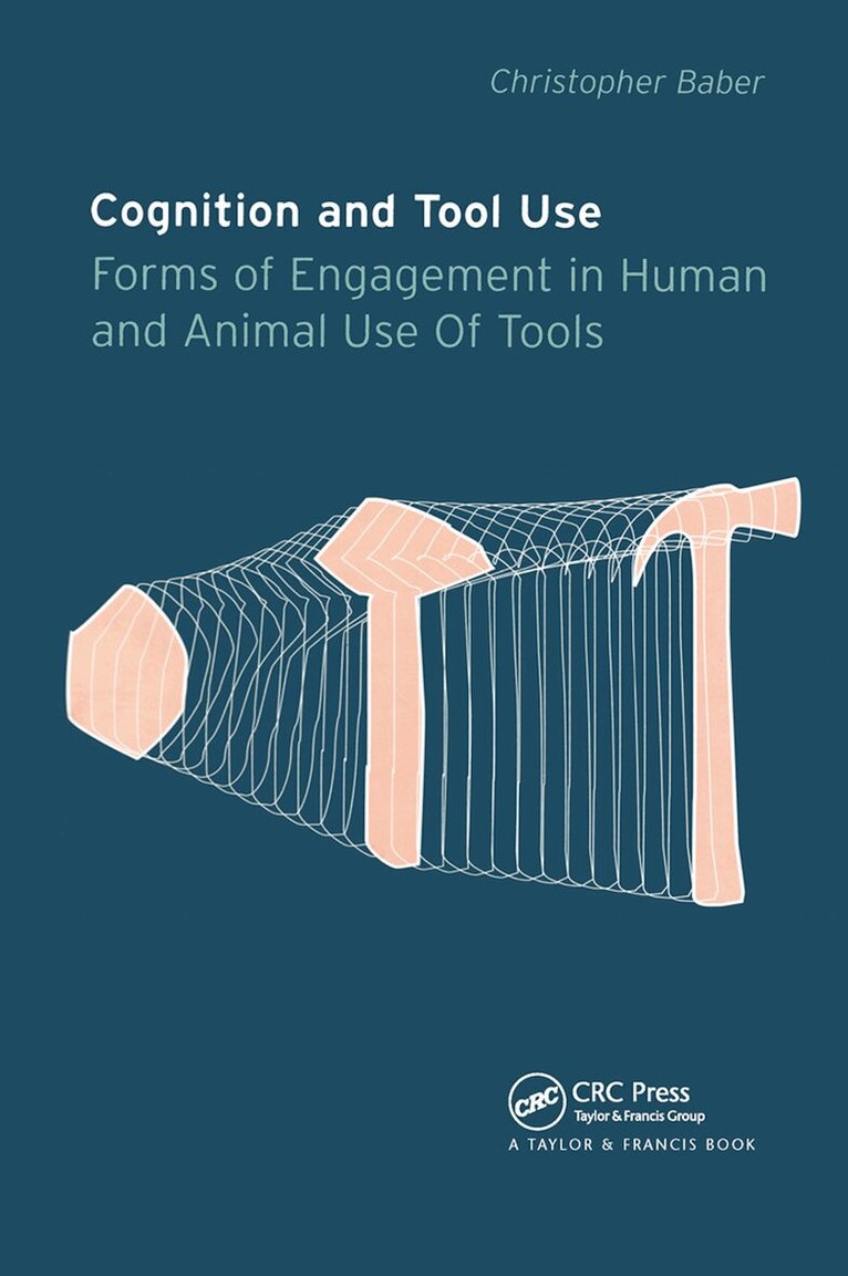 Christopher Baber - Cognition and Tool Use, Häftad