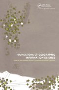 Foundations of Geographic Information Science