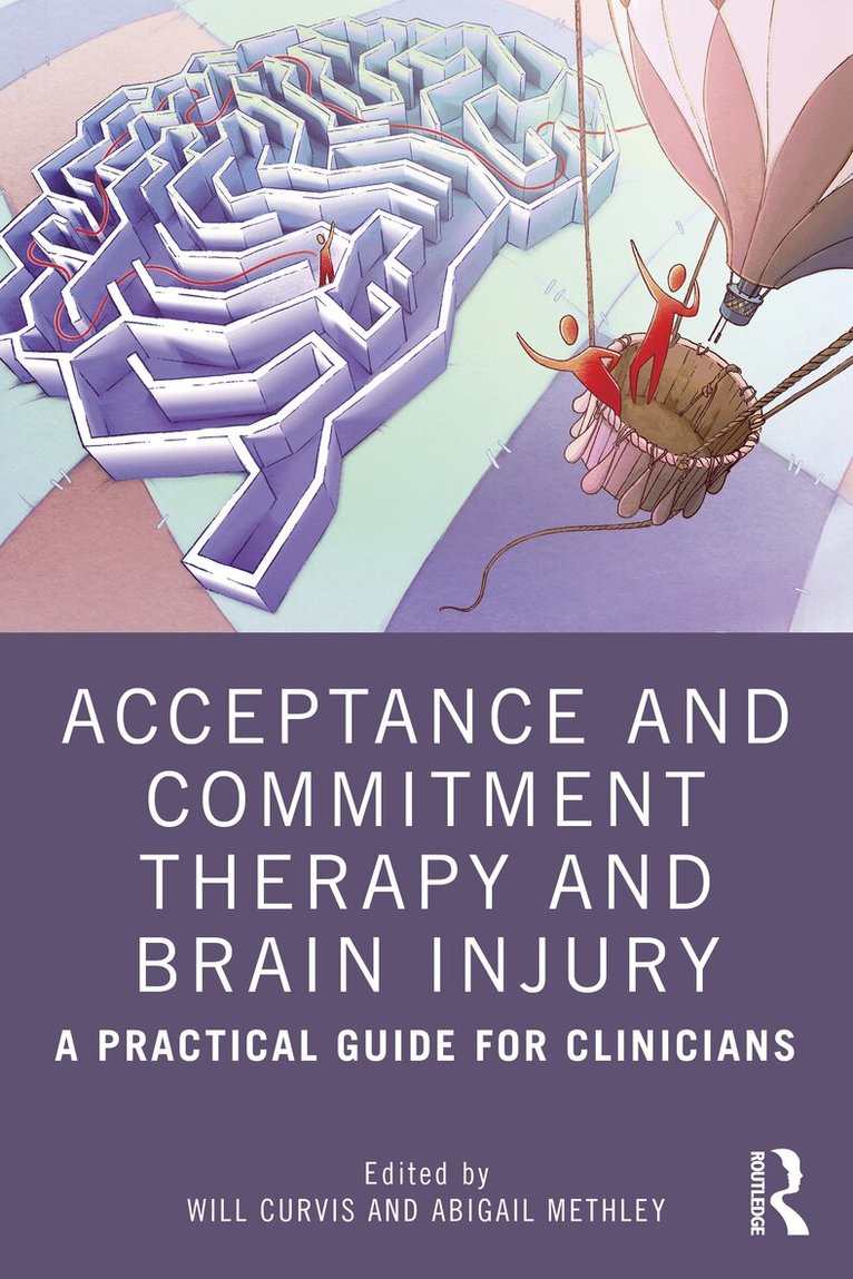 Will Curvis, Abigail Methley - Acceptance and Commitment Therapy and Brain Injury, Häftad. Tillgänglighet: Lägg i varukorg
