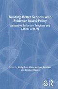 Building Better Schools with Evidence-based Policy