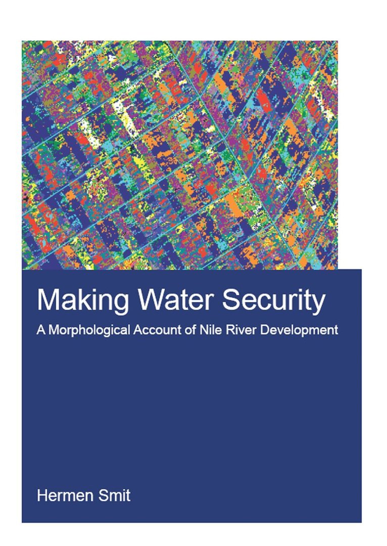 Hermen Smit - Making Water Security, Häftad