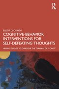 Cognitive Behavior Interventions for Self-Defeating Thoughts