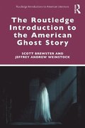 The Routledge Introduction to the American Ghost Story
