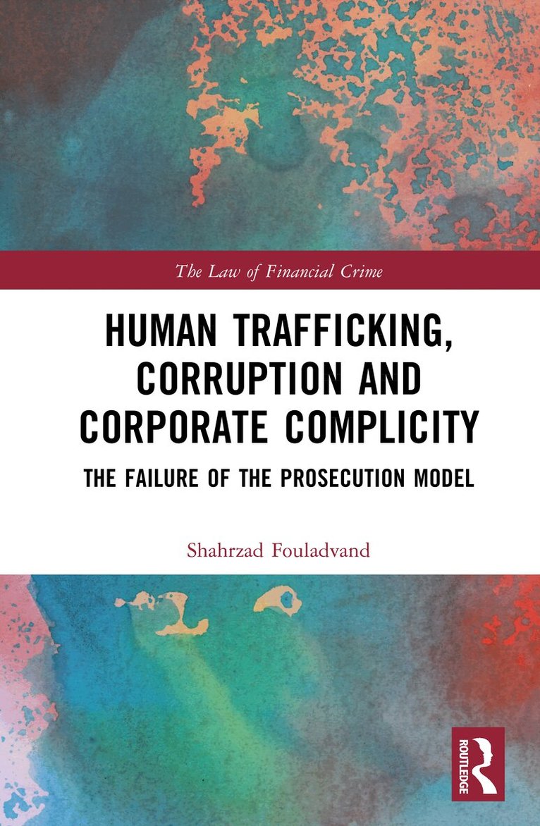 Shahrzad Fouladvand - Human Trafficking, Corruption and Corporate Complicity, Inbunden