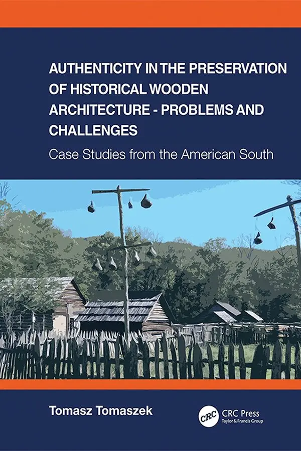 Tomasz Tomaszek - Authenticity in the Preservation of Historical Wooden Architecture - Problems and Challenges, Inbunden. Tillgänglighet: Lägg i varukorg