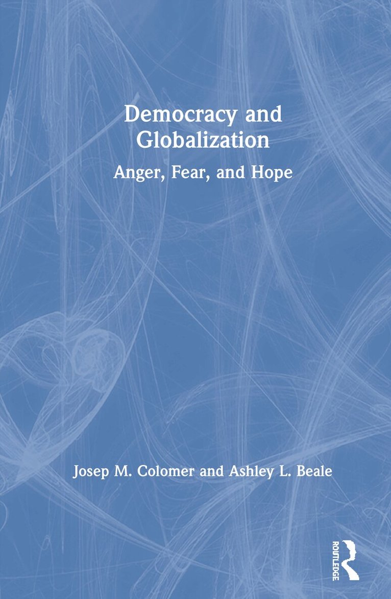 Josep M. Colomer, Ashley L. Beale - Democracy and Globalization, Inbunden