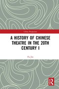 History of Chinese Theatre in the 20th Century I