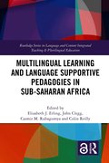 Multilingual Learning and Language Supportive Pedagogies in Sub-Saharan Africa