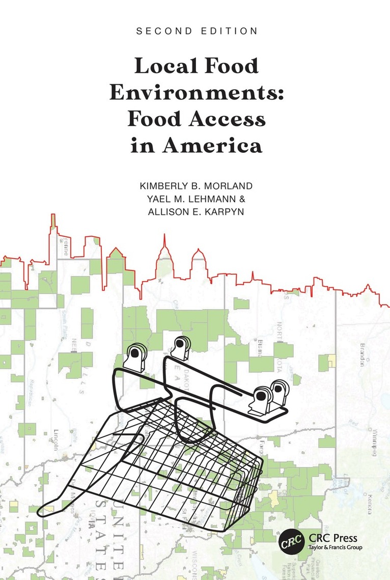 Kimberly B. Morland, Yael M. Lehmann, Allison E. Karpyn - Local Food Environments, Inbunden. Tillgänglighet: Lägg i varukorg