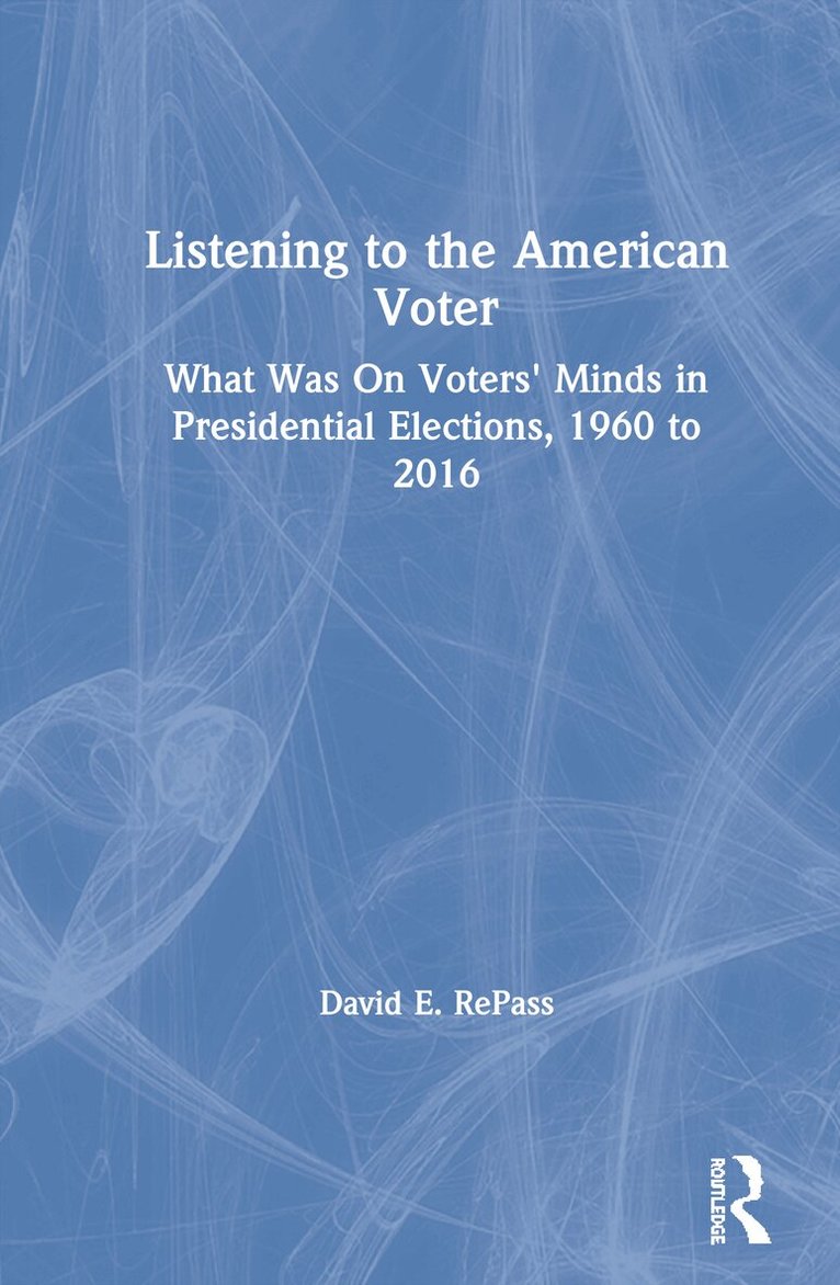 David E Repass - Listening to the American Voter, Inbunden