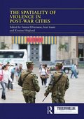 The Spatiality of Violence in Post-war Cities