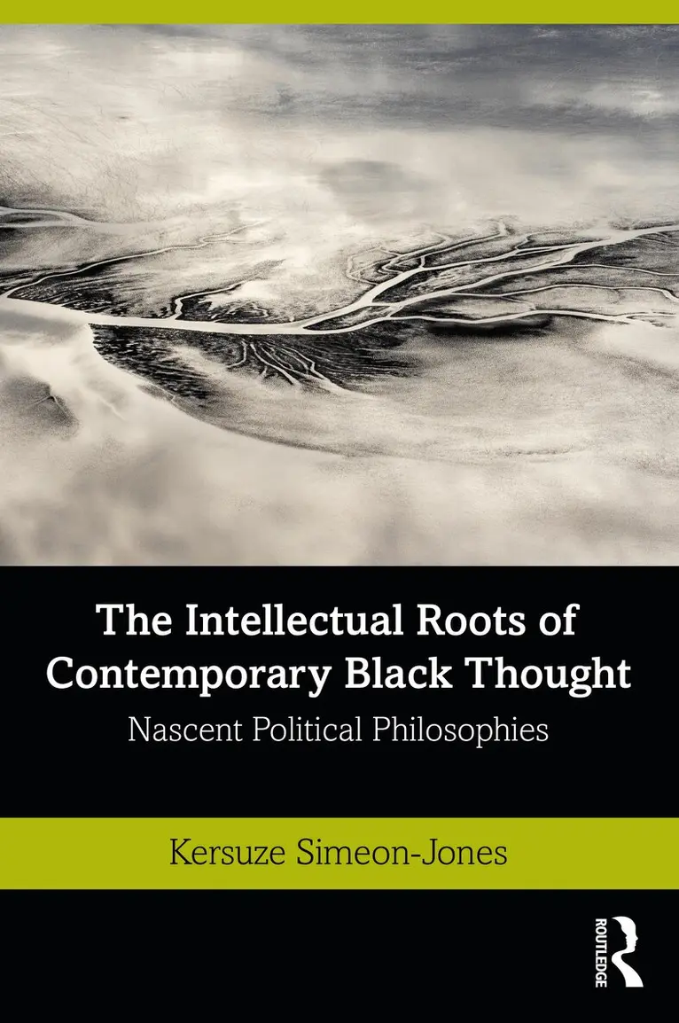 Kersuze Simeon-Jones - Intellectual Roots of Contemporary Black Thought, Häftad. Tillgänglighet: Lägg i varukorg