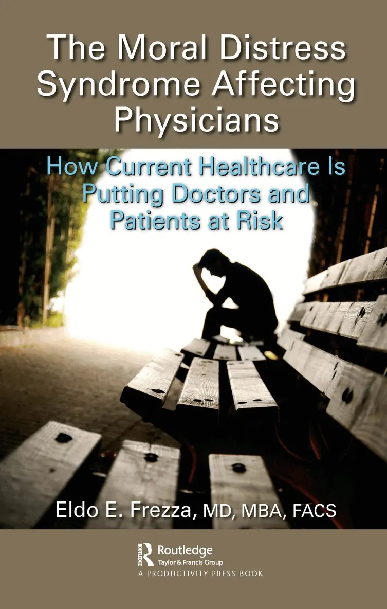 Eldo Frezza, MD, MBA, FACS - Moral Distress Syndrome Affecting Physicians, Inbunden. Tillgänglighet: Lägg i varukorg
