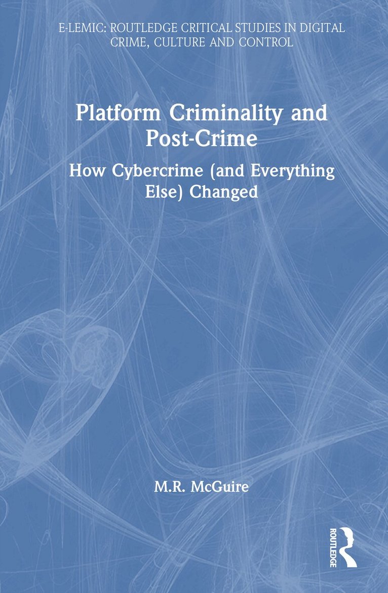M.R. McGuire - Platform Criminality and Post-Crime, Inbunden. Tillgänglighet: Lägg i varukorg