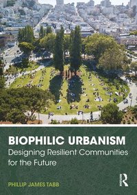 Biophilic Urbanism
