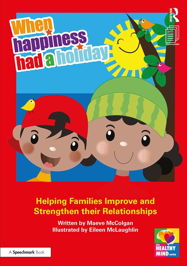 Maeve McColgan - When Happiness Had a Holiday: Helping Families Improve and Strengthen their Relationships, Häftad