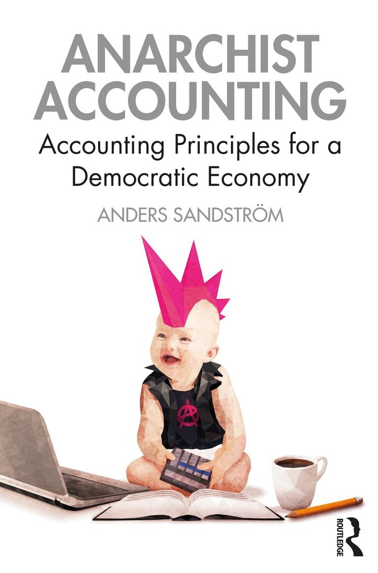 Anders Sandström - Anarchist Accounting, Häftad. Tillgänglighet: Lägg i varukorg