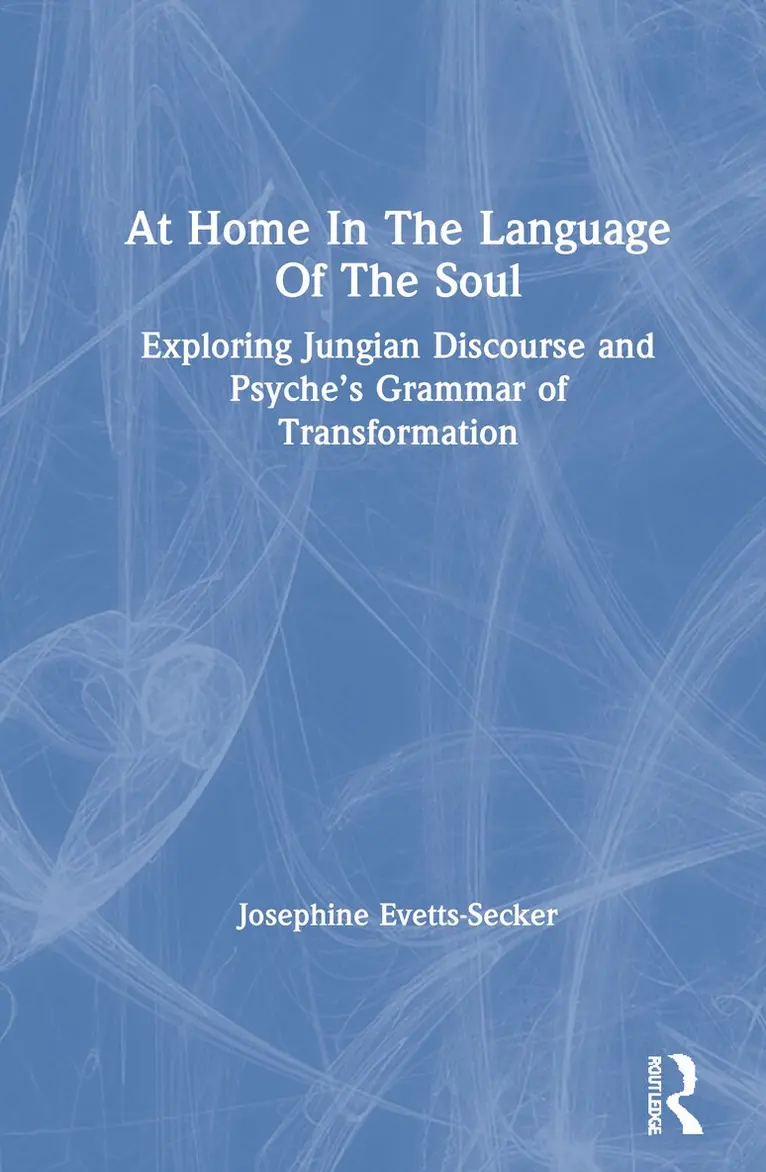 Josephine Evetts-Secker - At Home In The Language Of The Soul, Inbunden. Tillgänglighet: Lägg i varukorg