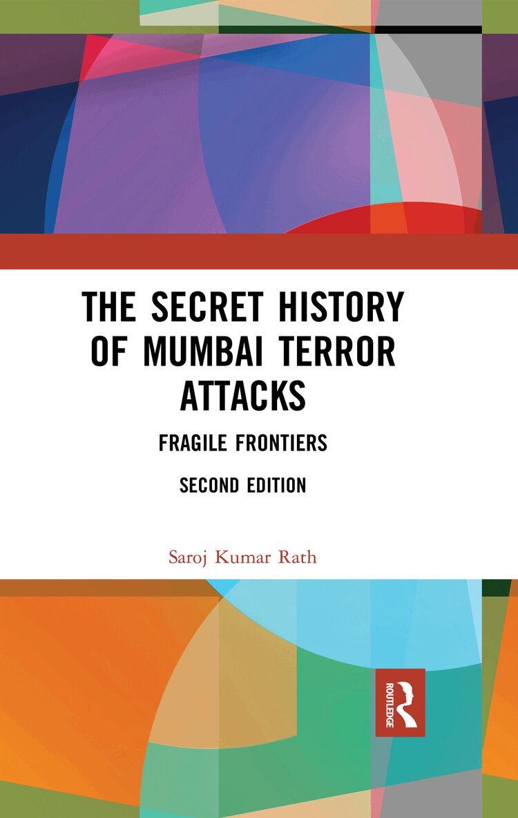 Saroj Kumar Rath - Secret History of Mumbai Terror Attacks, Häftad