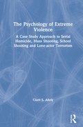 Psychology of Extreme Violence