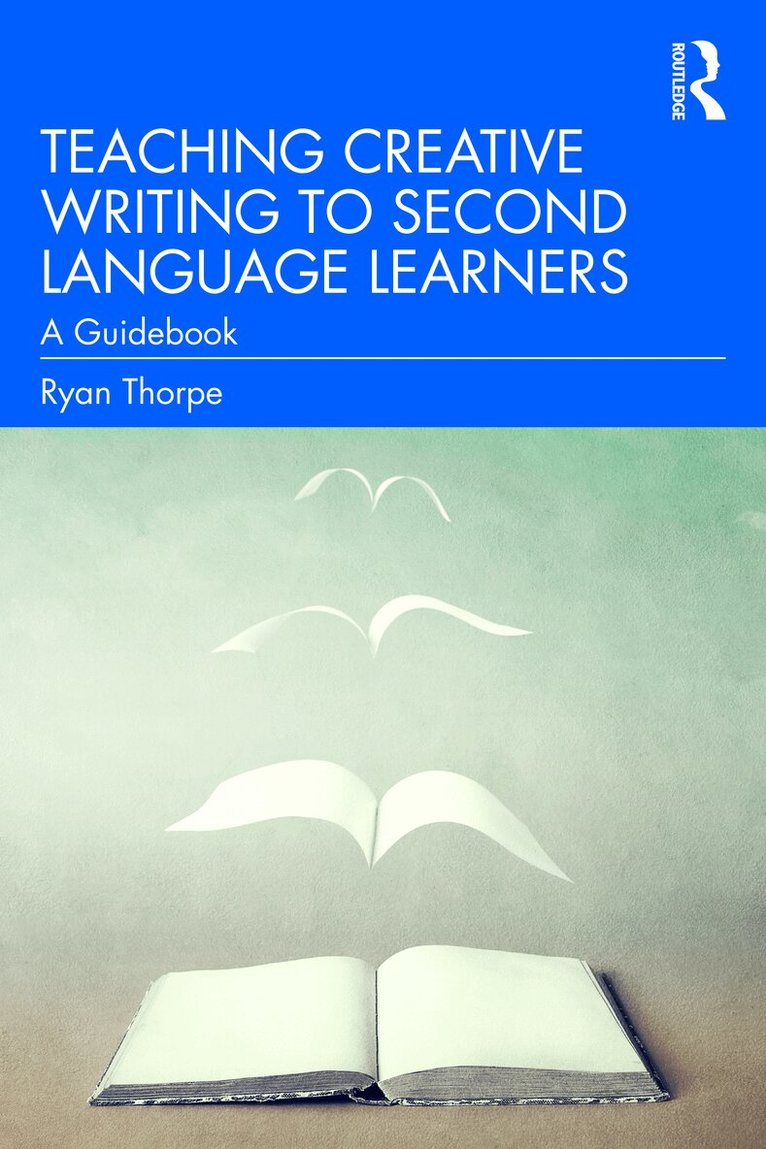 Ryan Thorpe - Teaching Creative Writing to Second Language Learners, Häftad. Tillgänglighet: Lägg i varukorg